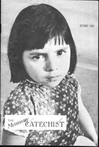 The Missionary Catechist, 1964-10, Volume 40, Number 6, 1964-10-01T00:00:00+00:00